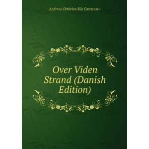  Over Viden Strand (Danish Edition) Andreas Christian Riis 