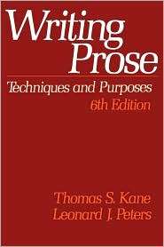 Writing Prose Techniques and Purposes, (0195036786), Thomas S. Kane 