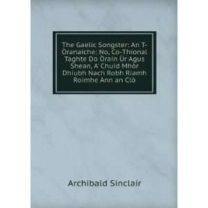   Dhiubh Nach Robh Riamh Roimhe Ann an ClÃ² Archibald Sinclair Books