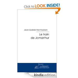 Le train de Jamarthur (French Edition) Jean gabriel Montauban  