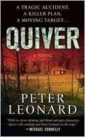   Quiver by Peter Leonard, St. Martins Press  NOOK 