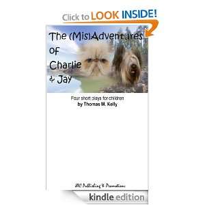 The (Mis)Adventures of Charlie & Jay Four Short Plays for Children 