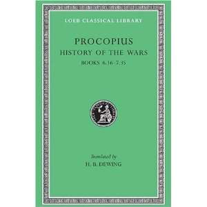  Procopius History of the Wars, Vol. 4, Books 6.16 7.35 Gothic 