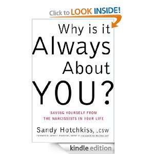 Why Is It Always About You? Sandy Hotchkiss, James F. Masterson 