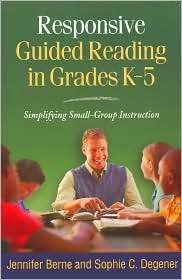 Responsive Guided Reading in Grades K 5 Simplifying Small Group 