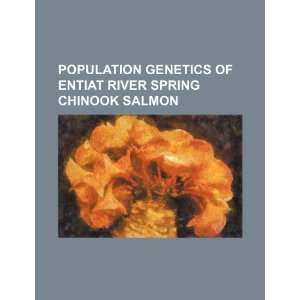  Population genetics of Entiat River spring Chinook salmon 
