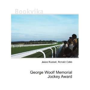   George Woolf Memorial Jockey Award Ronald Cohn Jesse Russell Books