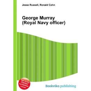   George Murray (Royal Navy officer) Ronald Cohn Jesse Russell Books