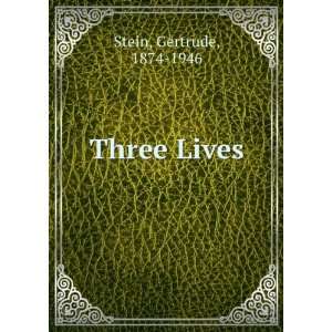  Three Lives Gertrude, 1874 1946 Stein Books