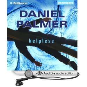   Helpless (Audible Audio Edition) Daniel Palmer, Phil Gigante Books