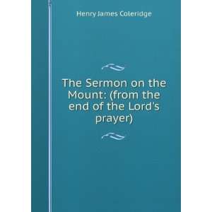 The Sermon on the Mount (from the end of the Lords 