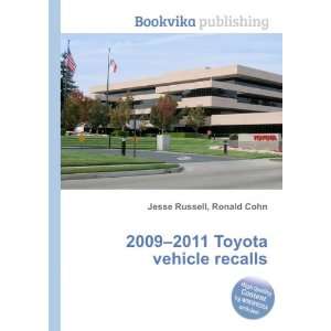 2009 2011 Toyota vehicle recalls Ronald Cohn Jesse 