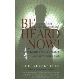  Be Heard Now [Paperback] Lee Glickstein Books