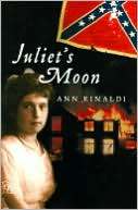   Juliets Moon by Ann Rinaldi, Houghton Mifflin 