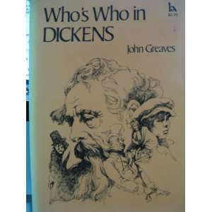  WHOS WHO IN DICKENS JOHN GREAVES (EDITOR) Books