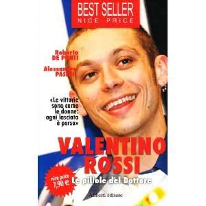  Valentino Rossi. Le pillole del dottore (9788874243181 