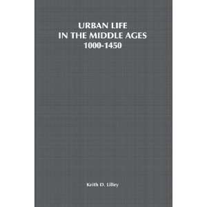  Urban Life in the Middle Ages 1000 1450 (European Culture 