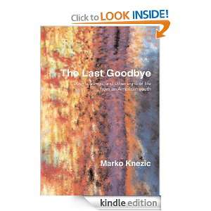The Last Goodbye poems, songs, and other signs of life from an 