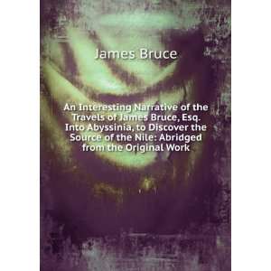   of the Nile Abridged from the Original Work James Bruce Books