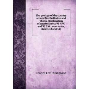   96 S.W.; new series, sheets 42 and 52) Charles Fox Strangways Books