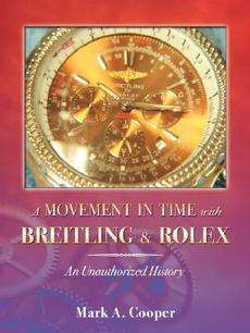 Movement in Time with Breitling & Rolex An Unauthori 9780741441683 