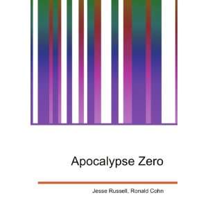  Apocalypse Zero Ronald Cohn Jesse Russell Books