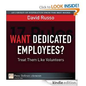 Want Dedicated Employees Treat Them Like Volunteers David Russo 