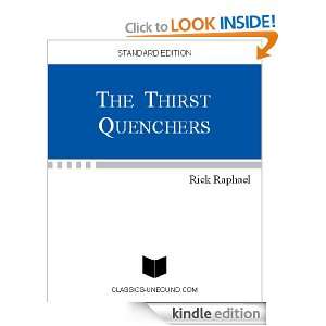 THE THIRST QUENCHERS (UPDATED) Rick Raphael  Kindle Store