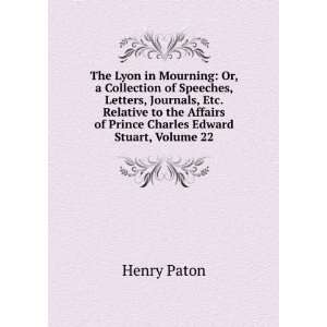   Affairs of Prince Charles Edward Stuart, Volume 22 Henry Paton Books