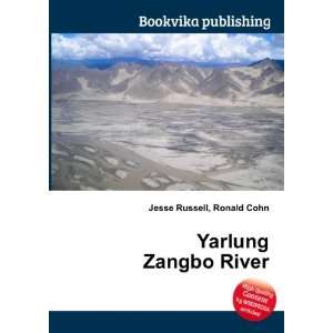  Yarlung Zangbo River Ronald Cohn Jesse Russell Books