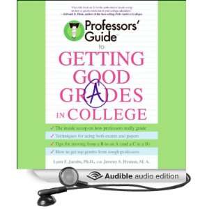  Professors Guide to Getting Good Grades in College 