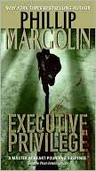   Executive Privilege by Phillip Margolin 