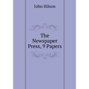 The Newspaper Press, 9 Papers John Hilson Books