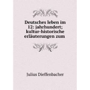   kultur historische erlÃ¤uterungen zum . Julius Dieffenbacher Books