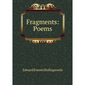  Fragments Poems Edward Everett Hollingworth Books