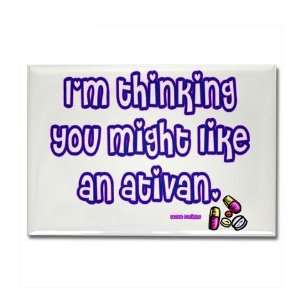 Ativan Funny Rectangle Magnet by   Kitchen 