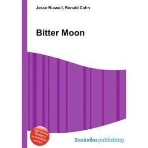  Bitter Moon Ronald Cohn Jesse Russell Books