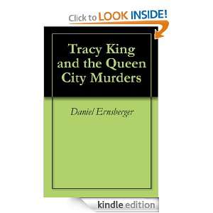 Tracy King and the Queen City Murders Daniel Ernsberger  