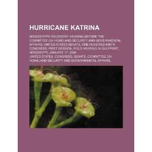  Hurricane Katrina Mississippis recovery hearing before 