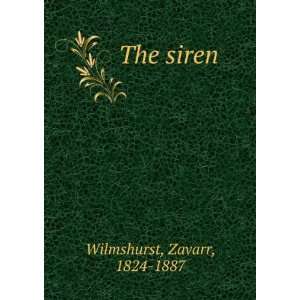  The siren Zavarr, 1824 1887 Wilmshurst Books