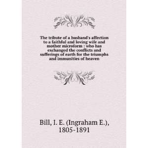   and immunities of heaven I. E. (Ingraham E.), 1805 1891 Bill Books