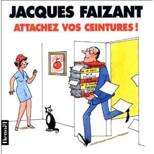  Attachez vos ceintures Jacques Faizant Books