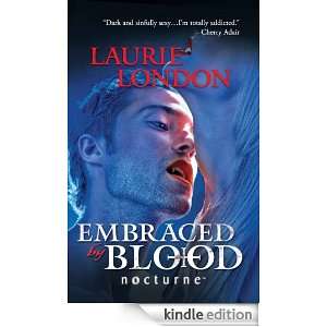 Embraced by Blood (Mills & Boon Nocturne) Laurie London  