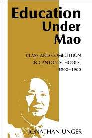 Education Under Mao, (0231052995), Jonathan Unger, Textbooks   Barnes 