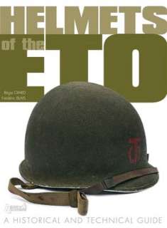 Helmet A History of the U. S. M 1 Helmet in World War II by Mark 