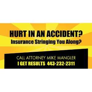    3x6 Vinyl Banner   Attorney Hurt in Accident 