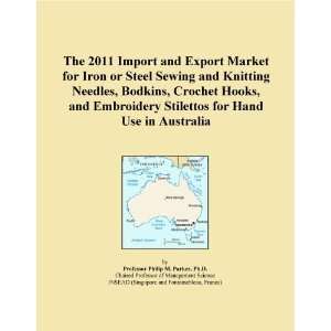  2011 Import and Export Market for Iron or Steel Sewing and Knitting 