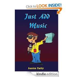 Just Add Music Justin Tully  Kindle Store