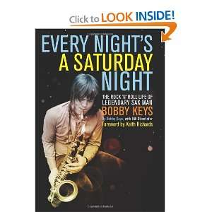    The Rock n Roll Life of Legendary Sax Man Bobby Keys [Hardcover