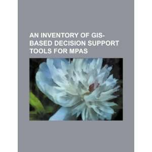  An inventory of GIS based decision support tools for MPAs 